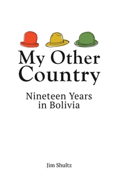 Paperback My Other Country: Nineteen Years in Bolivia Book