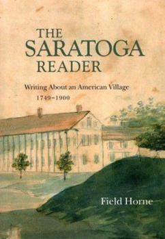 Paperback Saratoga Reader: Writing About An American Village, 1749-1900 Book