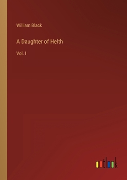 Paperback A Daughter of Helth: Vol. I Book