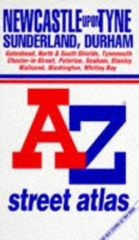 Hardcover Newcastle-Upon-Tyne: Inc. Gateshead, North & South Shields, Sunderland, Tynemouth, Wallsend ... AZ Street Atlas and Index Book