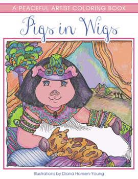Paperback Pigs in Wigs: A Peaceful Artist Coloring Book