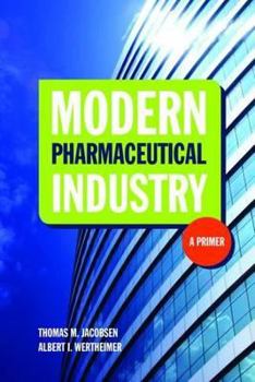 Paperback Modern Pharmaceutical Industry: A Primer: A Primer Book