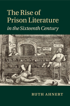 Paperback The Rise of Prison Literature in the Sixteenth Century Book