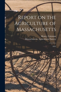 Paperback Report on the Agriculture of Massachusetts: 1841 Book