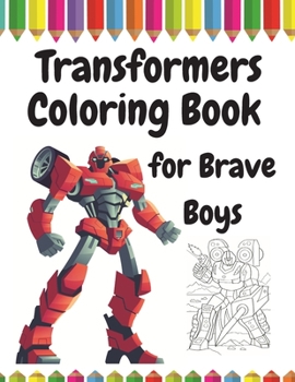 Paperback Transformers Coloring Book for Brave Boys Book