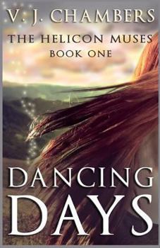 Dancing Days - Book #1 of the Helicon Muses