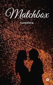 Paperback Matchbox: A Heart-Touching Love Story of Fate, Survival and a Love They Tried to Break Book
