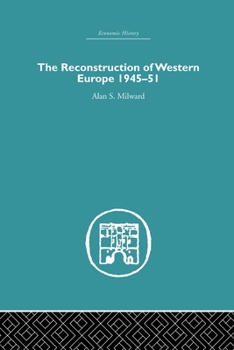 Paperback The Reconstruction of Western Europe 1945-1951 Book