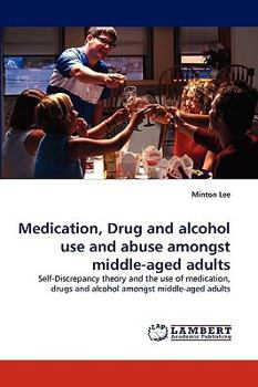 Paperback Medication, Drug and alcohol use and abuse amongst middle-aged adults Book