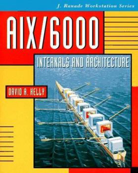 Paperback Aix/6000Internals and Architecture (J. Ranade Workstation Series) Book
