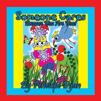 Paperback Someone Cares . . . Because You Are You! [Large Print] Book