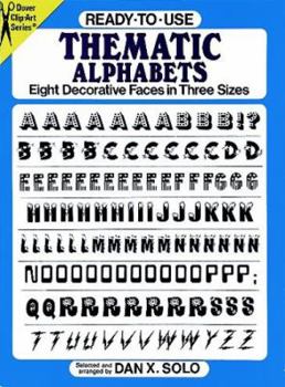 Paperback Ready-To-Use Thematic Alphabets: Eight Decorative Faces in Three Sizes Book