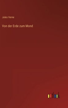 Hardcover Von der Erde zum Mond [German] Book