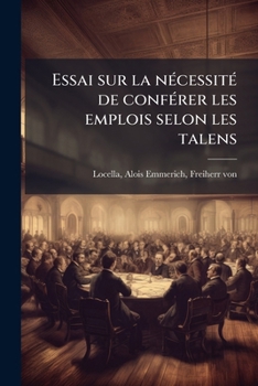 Paperback Essai sur la nécessité de conférer les emplois selon les talens [French] Book