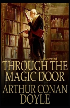 Paperback Through the Magic Door Illustrated Book