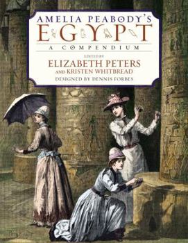 Hardcover Amelia Peabody's Egypt: A Compendium Book