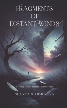 Paperback Fragments Of Distant Winds: A Journey Through Shadows and Reflections Book