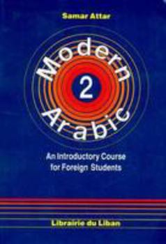 Paperback Modern Arabic: An Introductory Course for Foreign Students: Student's Book Pt. 2: Script by Samar Attar (2008-12-31) Book