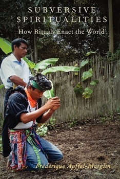 Paperback Subversive Spiritualities: How Rituals Enact the World Book