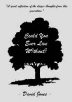 Paperback Could You Ever Live Without? Book