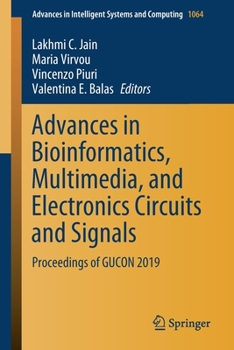 Paperback Advances in Bioinformatics, Multimedia, and Electronics Circuits and Signals: Proceedings of Gucon 2019 Book