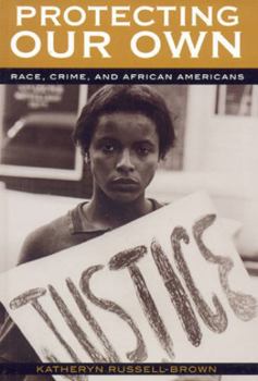 Paperback Protecting Our Own: Race, Crime, and African Americans Book