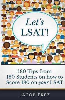 Paperback Let's LSAT: 180 Tips from 180 Students on how to Score 180 on your LSAT Book