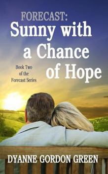 Forecast: Sunny with a Chance of Hope: Book Two of the Forecast Series