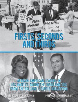 Paperback Firsts, Seconds and Thirds: African American Leaders in Los Angeles from the 1960s and '70s from the Rolland J. Curtis Collection Book