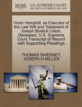 Victor Hemphill, as Executor of the Last Will and Testament of Joseph Bostick Liston, Deceased, U.S. Supreme Court Transcript of Record with Supporting Pleadings