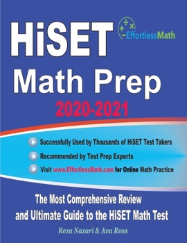 Paperback HiSET Math Prep 2020-2021: The Most Comprehensive Review and Ultimate Guide to the HiSET Math Test Book
