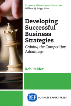 Paperback Developing Successful Business Strategies: Gaining the Competitive Advantage Book