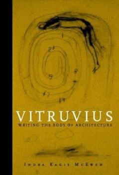 Hardcover Vitruvius: Writing the Body of Architecture Book