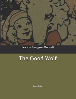 Paperback The Good Wolf: Large Print Book