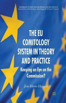 Paperback The EU Comitology System in Theory and Practice: Keeping an Eye on the Commission? Book