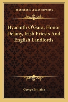Hyacinth O'Gara, Honor Delany, Irish Priests And English Landlords