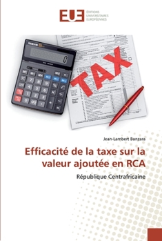 Paperback Efficacité de la taxe sur la valeur ajoutée en RCA [French] Book