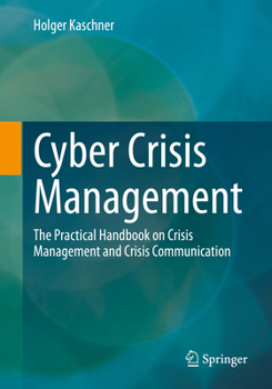 Paperback Cyber Crisis Management: The Practical Handbook on Crisis Management and Crisis Communication Book