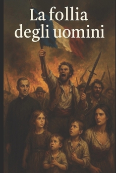 Paperback La Follia degli uomini [Italian] Book