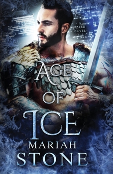 Age of Ice: An urban fantasy romance - Book #2 of the Fated