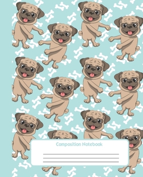COMPOSITION NOTEBOOK: Wide Lined Ruled Paper Page Notebook and Journal for Girls and Boys with Super Cute Pugs Floss Dance, Perfect Workbook for Writing Notes and Exercise at Home, School or College