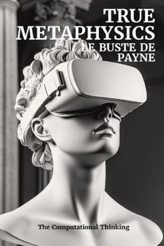 Paperback True Metaphysics: Le Buste de Payne Book