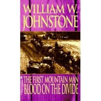Blood on the Divide - Book #2 of the First Mountain Man