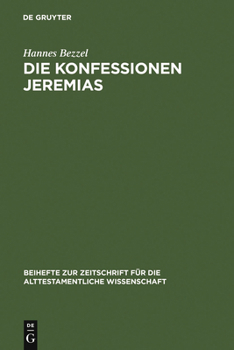 Hardcover Die Konfessionen Jeremias: Eine Redaktionsgeschichtliche Studie [German] Book