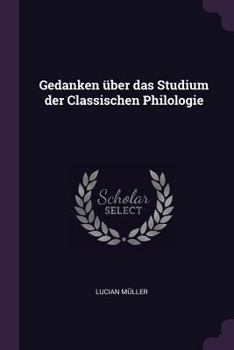 Paperback Gedanken über das Studium der Classischen Philologie Book