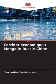 Paperback Corridor économique: Mongolie-Russie-Chine [French] Book