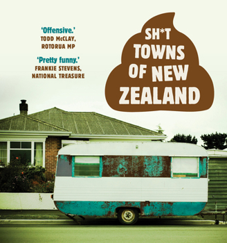 Paperback Sh*t Towns of New Zealand Book