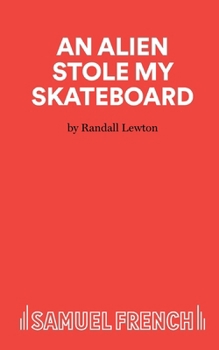 Paperback An Alien Stole My Skateboard Book