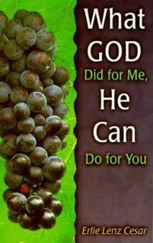 Paperback What God Did for Me, He Can Also Do for You Book
