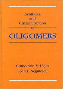 Hardcover Synthesis and Characterization of Oligomers Book